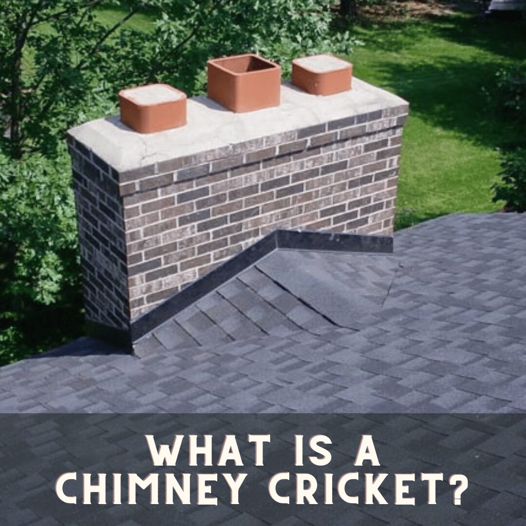 What is a chimney cricket? • TEXAS PRIDE CONSTRUCTION