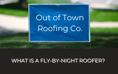 How To Spot a Fly-By-Night Roofer
