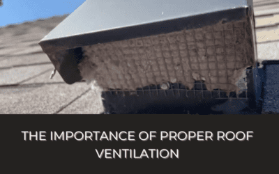 The Importance of Proper Roof Ventilation