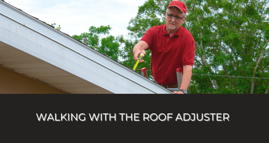 Walking With The Roof Adjuster McKinney TX